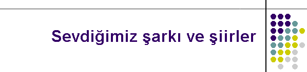 Sevdiimiz ark ve iirler