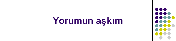 Yorumun akm